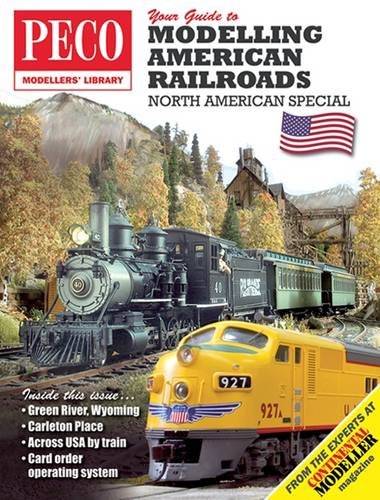 Your Guide to Modelling American Railroads: North American Special (PECO Modellers Library)