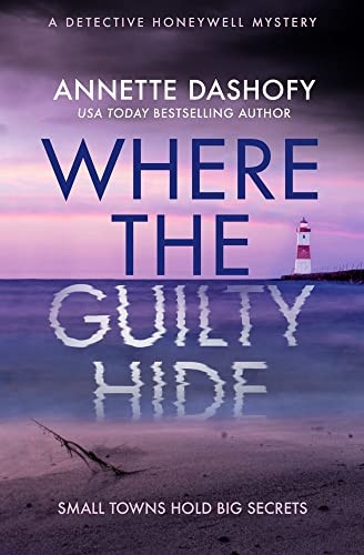 Where the Guilty Hide (A Detective Honeywell Mystery, Book 1) (A Detective Honeywell Mystery)