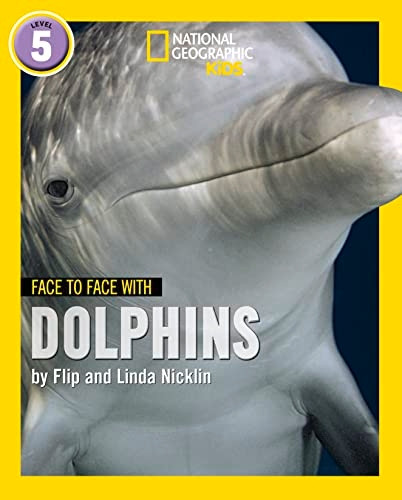 Face to Face with Dolphins: Level 5 (National Geographic Readers) (National Geographic Readers)