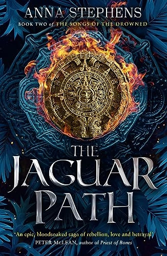 The Jaguar Path (The Songs of the Drowned, Book 2) (The Songs of the Drowned)