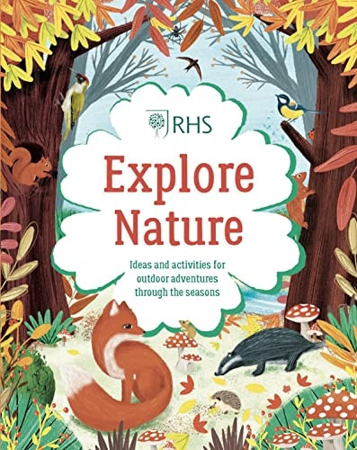 Explore Nature: Things to Do Outdoors All Year Round (RHS)