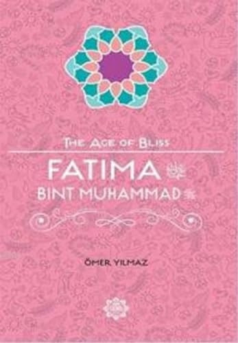 Fatima Bint Muhammad (Age of Bliss)