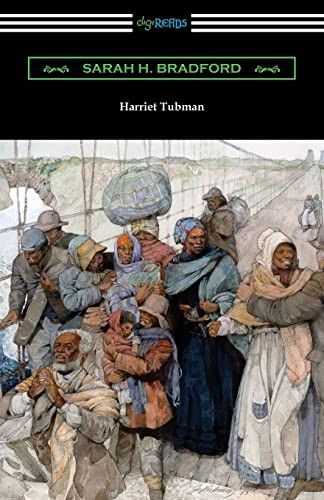 Harriet Tubman: The Moses  - of Her People