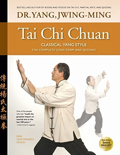 Tai Chi Chuan Classical Yang Style: The Complete Form Qigong