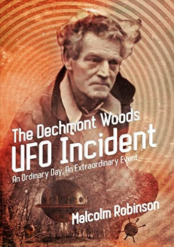 The Dechmont Woods UFO  - Incident (An Ordinary Day,  - An Extraordinary Event)