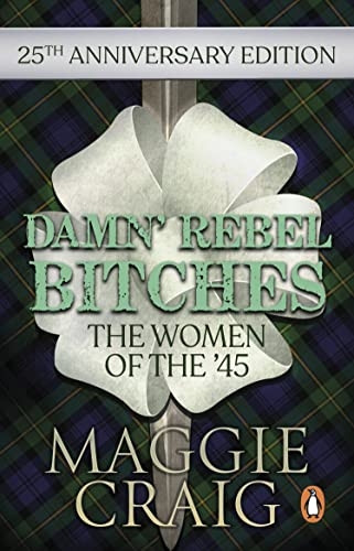 Damn' Rebel b*tches: The Women of the '45
