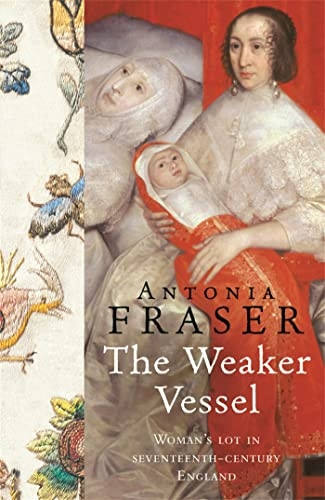 The Weaker Vessel (Women In History)