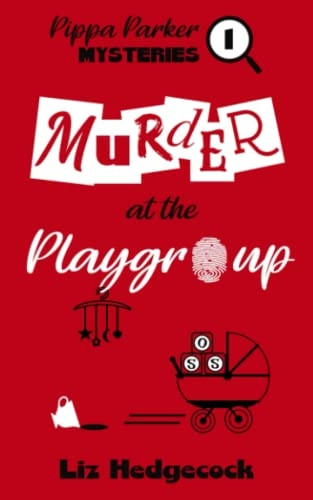 Murder at the Playgroup (Pippa Parker Mysteries)