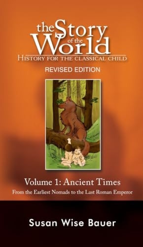 The Story of the World: History for the Classical Child: Ancient Times v. 1 (Story of the World: History for the Classical Child)