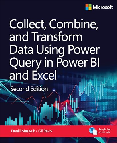 Collect, Combine, and  Transform Data Using Power  Query in Power BI and  Excel (Business Skills)