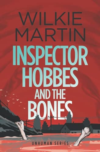 Inspector Hobbes and the Bones: Cozy Mystery Comedy Crime Fantasy (Unhuman 4)