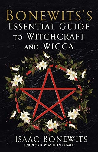 Bonewits' Essential Guide to Witchcraft and Wicca: Rituals, Beliefs and Origins