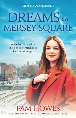 Dreams on Mersey Square: An emotional and uplifting family saga page-turner