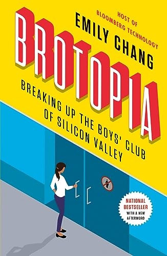 Brotopia: Breaking Up the Boy's Club of Silicon Valley
