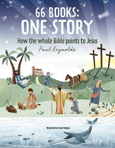 66 Books: One Story: A Guide to Every Book of the Bible