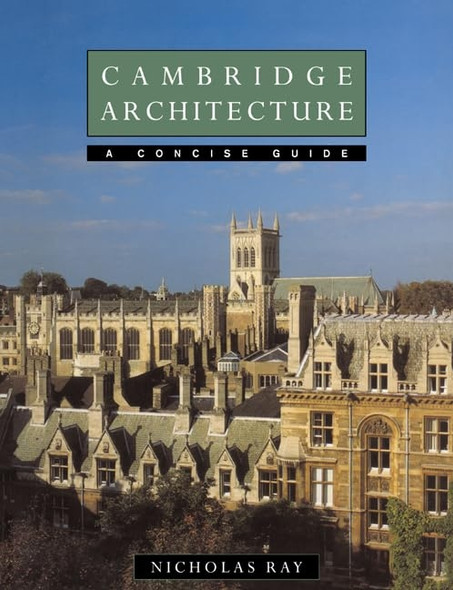 Cambridge Architecture: A Concise Guide