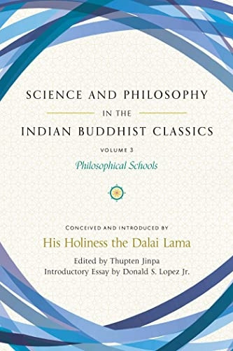 Science and Philosophy in the Indian Buddhist Classics, Vol. 3: Philosophical Schools (Science and Philosophy in the Indian Bud)