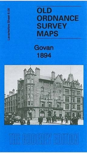 Govan 1894: Lanarkshire Sheet 06.09a (Old Ordnance Survey Maps of Lanarkshire)