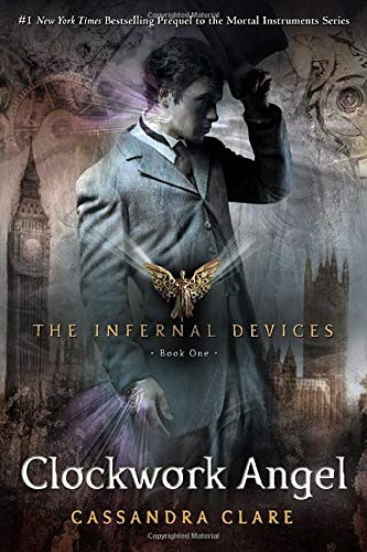 Clockwork Angel (The Infernal Devices Series #1)