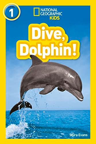 Dive, Dolphin!: Level 1 (National Geographic Readers) (National Geographic Readers)