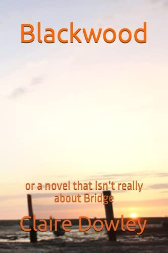 Blackwood: or a novel that isn't really about Bridge