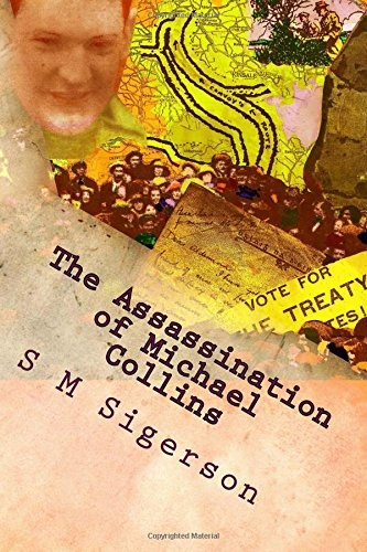 The Assassination of  - Michael Collins: What  - Happened at Béal na  - mBlàth?