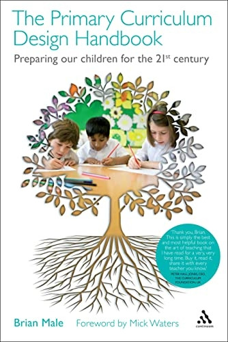 The Primary Curriculum Design Handbook: Preparing Our Children for the 21st Century