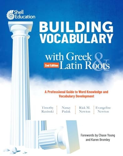 Building Vocabulary with Greek and Latin Roots: A Professional Guide to Word Knowledge and Vocabulary Development: Keys to Building Vocabulary (Professional Resource)