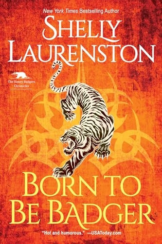 Born to Be Badger (The Honey Badger Chronicles)
