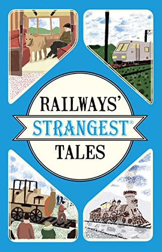Railways' Strangest Tales (Strangest series)