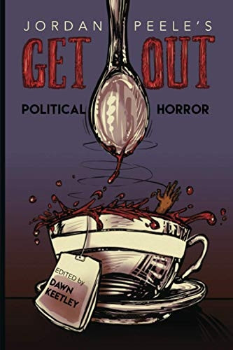 Jordan Peele's Get Out:  - Political Horror (New Suns: -  Race, Gender, and  - Sexuality)
