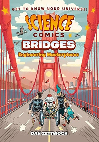 Science Comics: Bridges: Engineering Masterpieces (Science Comics)
