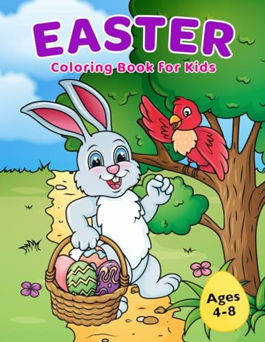 Easter Coloring Book for Kids Ages 4-8: Easter Basket Stuffer with Cute Bunny, Easter Egg & Spring Designs