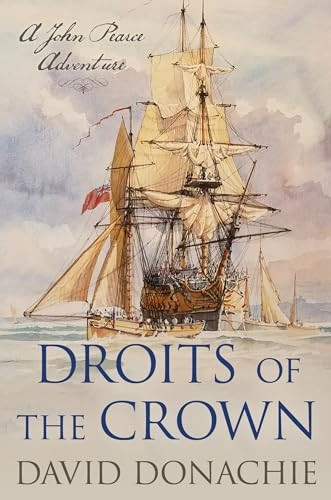 Droits of the Crown: A John Pearce Adventure (John Pearce)