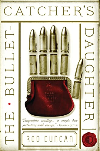 The Bullet Catcher's Daughter (Fall of the Gaslit Empire Duology)