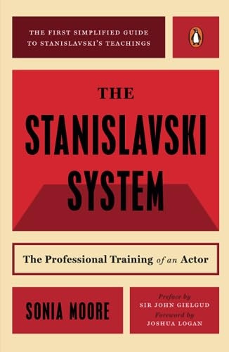 The Stanislavski System: The Professional Training of an Actor: Digested from the Teachings of Konstantin S. Stanislavski (A Penguin Handbook)