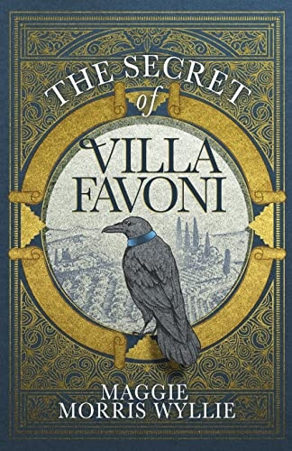 The Secret of Villa Favoni: Intrigue, Betrayal and Love in Renaissance Italy