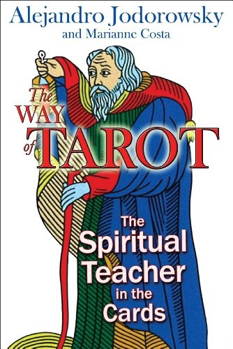Way of Tarot: The Spiritual Teacher in the Cards