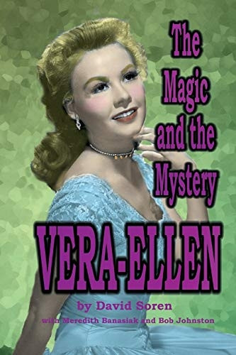 Vera - Ellen: The Magic and  - the Mystery