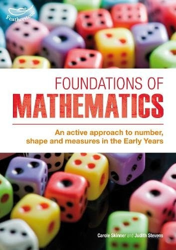 Foundations of Mathematics: An Active Approach to Number, Shape and Measures in the Early Years