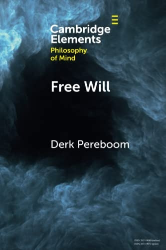 Free Will (Elements in Philosophy of Mind)