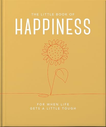 The Little Book of Happiness: For when life gets a little tough (The Little Book of...)