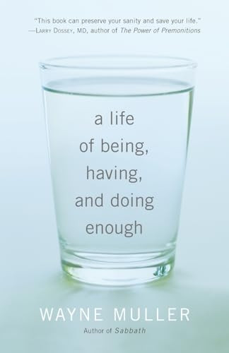 A Life of Being, Having, and Doing Enough
