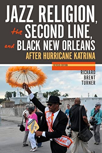 Jazz Religion, the Second Line, and Black New Orleans, New Edition: After Hurricane Katrina