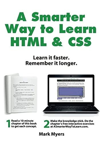 A Smarter Way to Learn HTML & CSS : Learn It Faster. Remember It Longer.