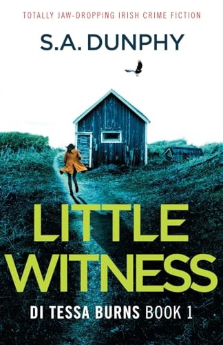 Little Witness: Totally jaw-dropping Irish crime fiction (Di Tessa Burns)