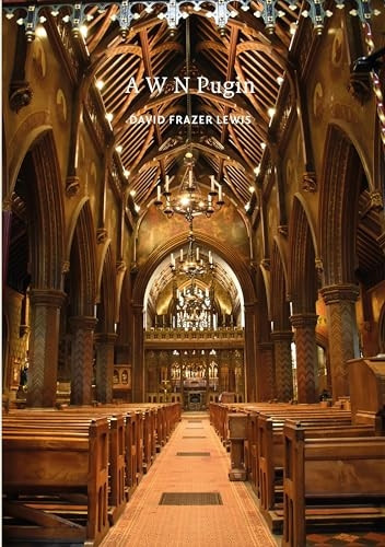 A.W.N. Pugin (Victorian Architects)