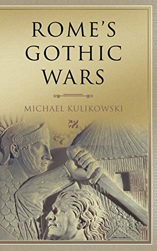 Rome's Gothic Wars: From the Third Century to Alaric (Key Conflicts of Class Antiquity): From the Third Century to Alaric (Key Conflicts of Classical Antiquity)