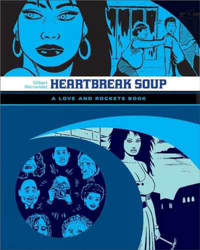 Heartbreak Soup: The First Volume of  Palomar  Stories from  Love and Rockets  (Love and Rockets (Graphic Novels))
