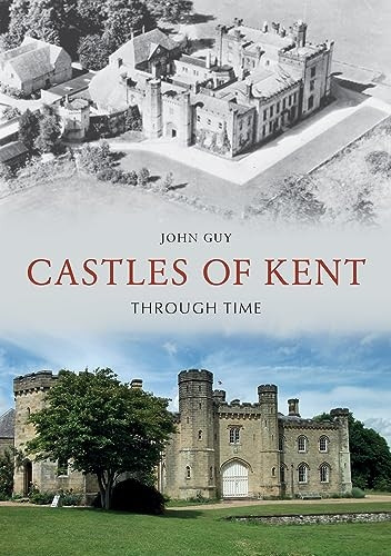 Castles of Kent Through Time (Through Time)